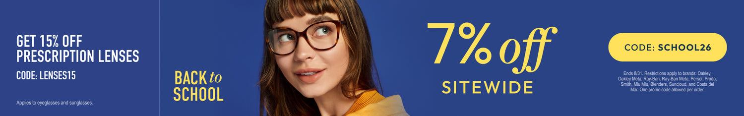 Back to School Sale - 7% Off sitewide or 15% Off prescription lenses