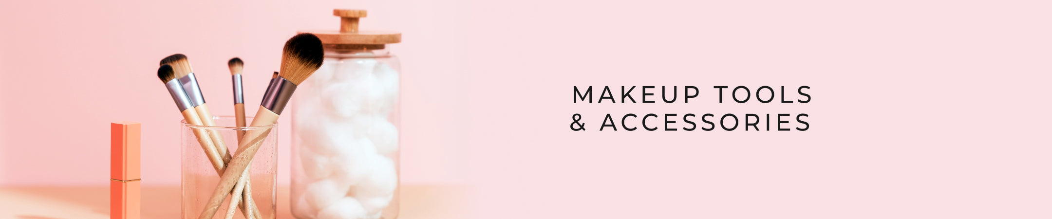 Makeup Tools & Accessories